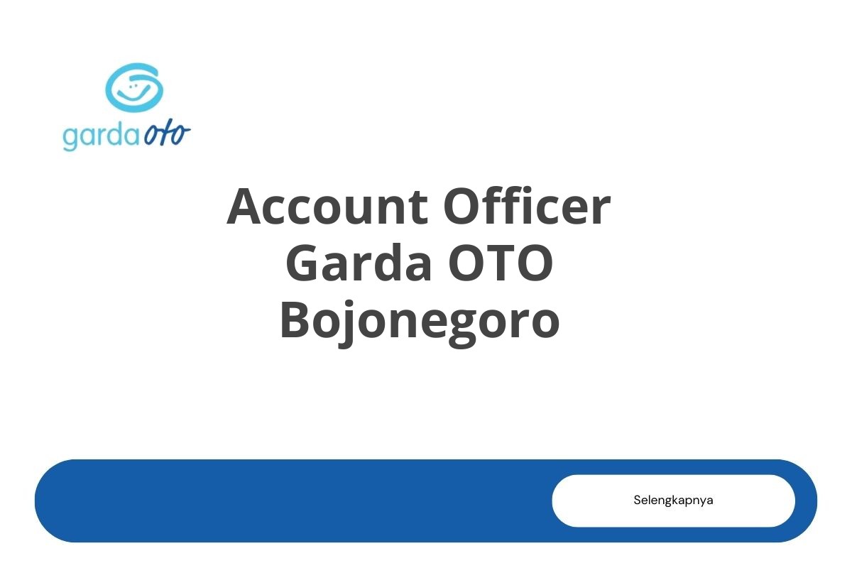 Account Officer Garda OTO Bojonegoro