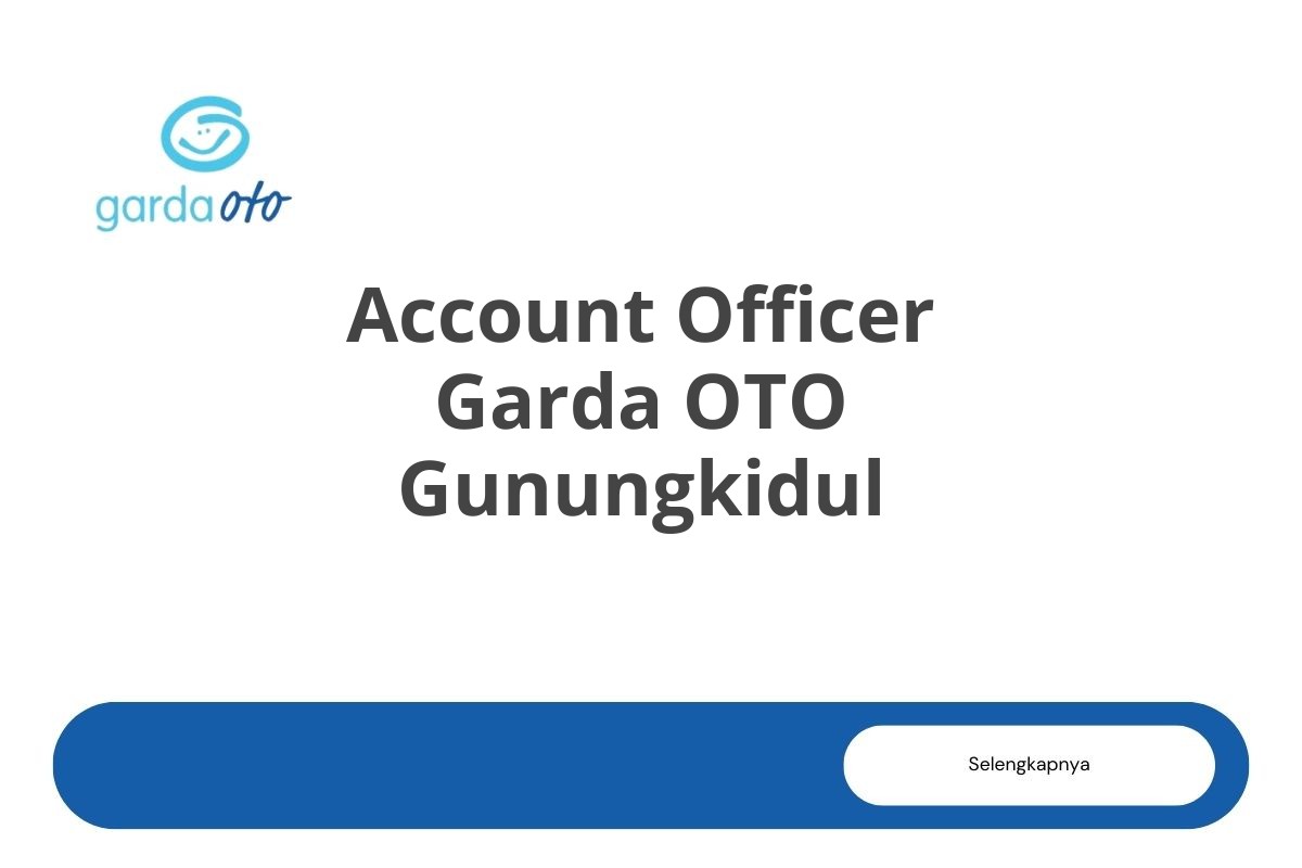 Account Officer Garda OTO Gunungkidul