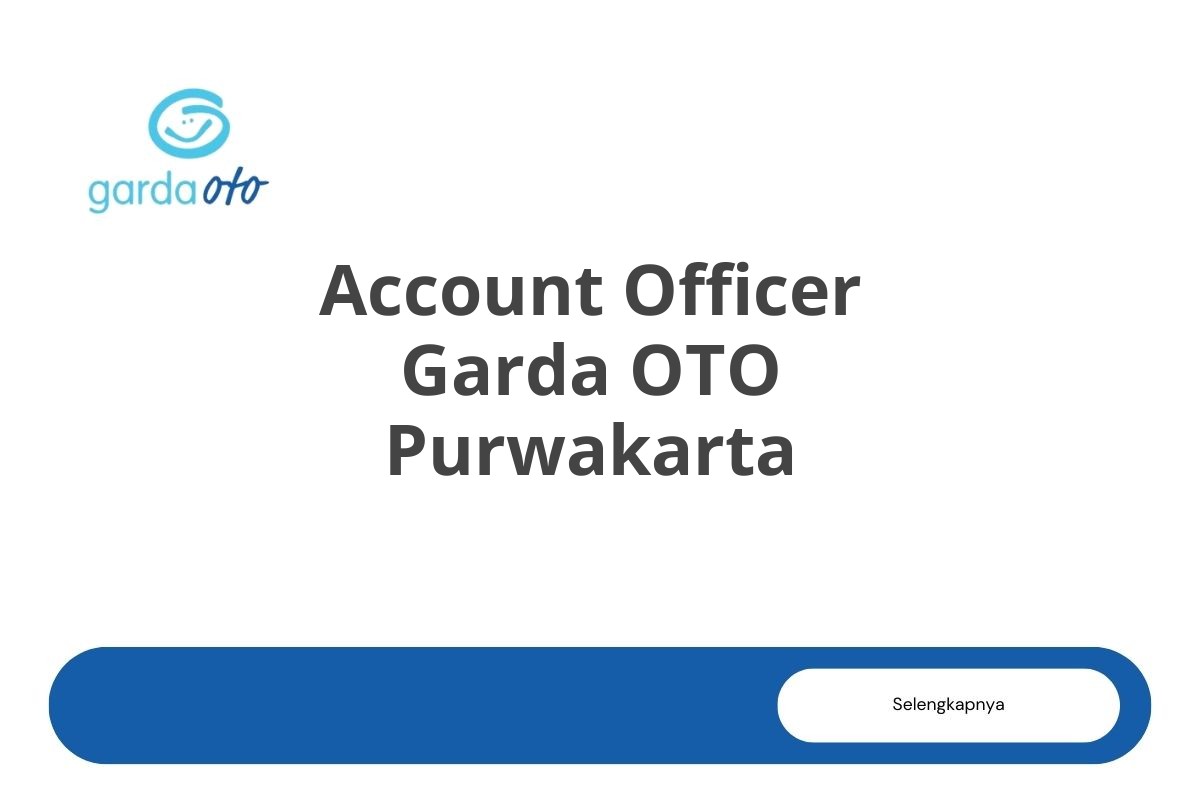 Account Officer Garda OTO Purwakarta