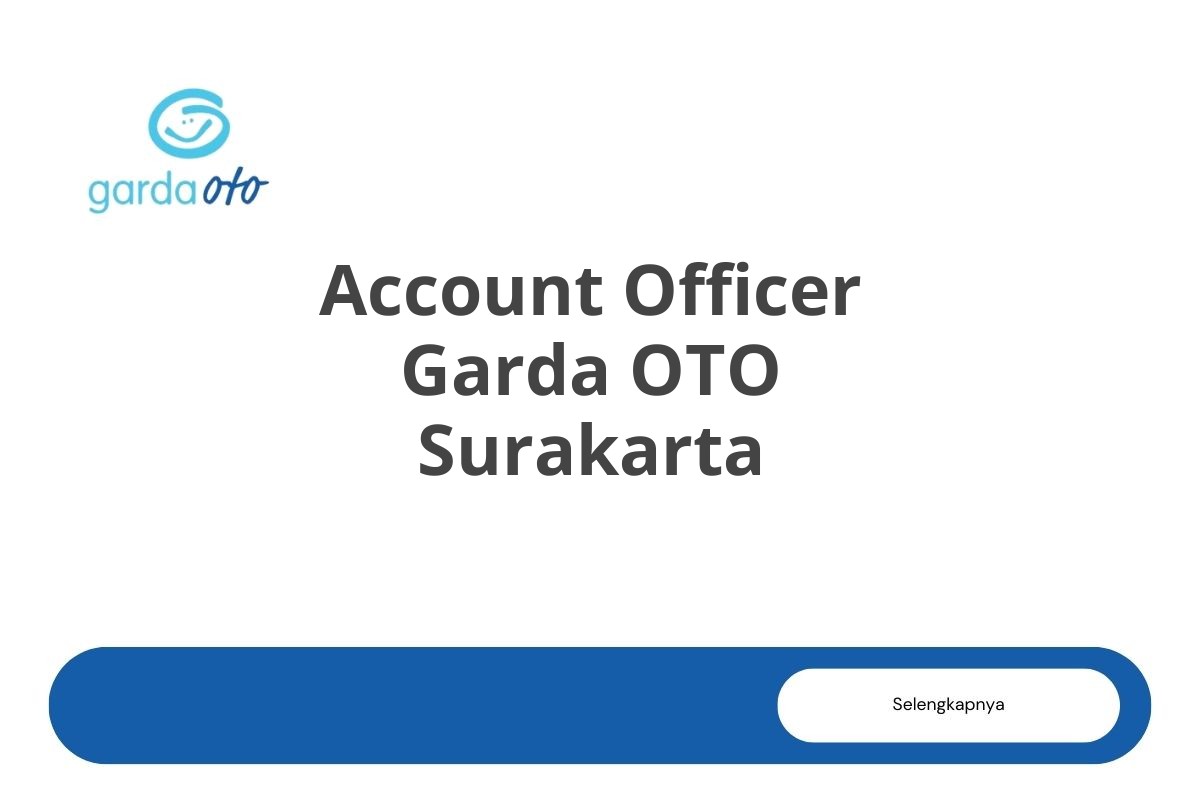 Account Officer Garda OTO Surakarta