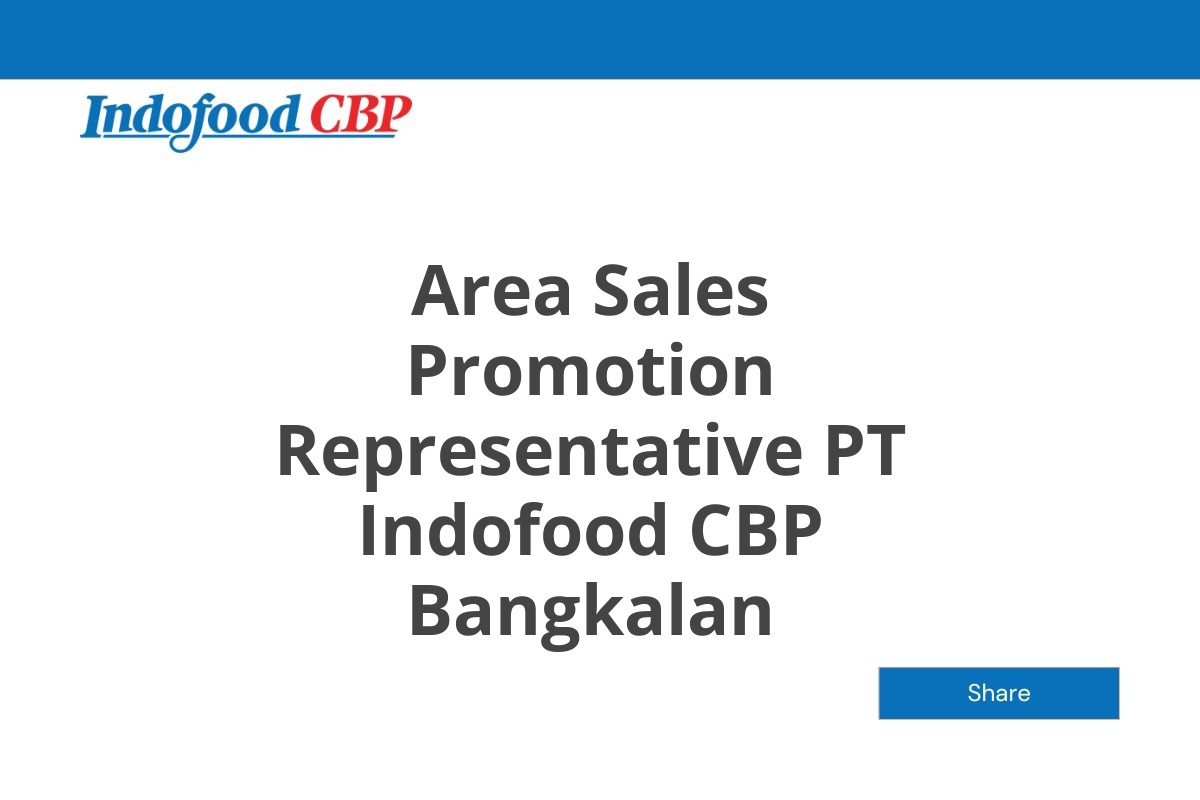 Area Sales Promotion Representative PT Indofood CBP Bangkalan