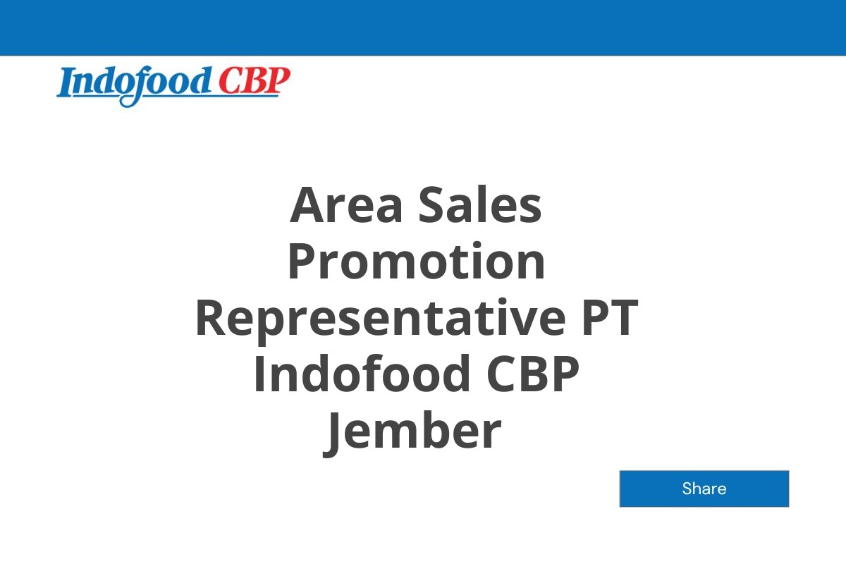 Area Sales Promotion Representative PT Indofood CBP Jember