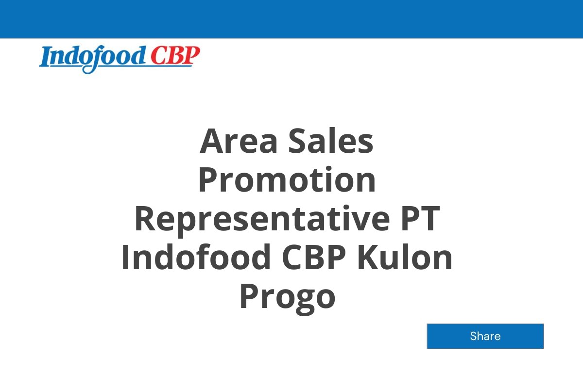 Area Sales Promotion Representative PT Indofood CBP Kulon Progo