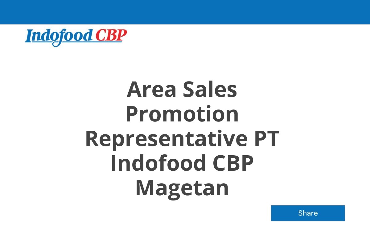 Area Sales Promotion Representative PT Indofood CBP Magetan