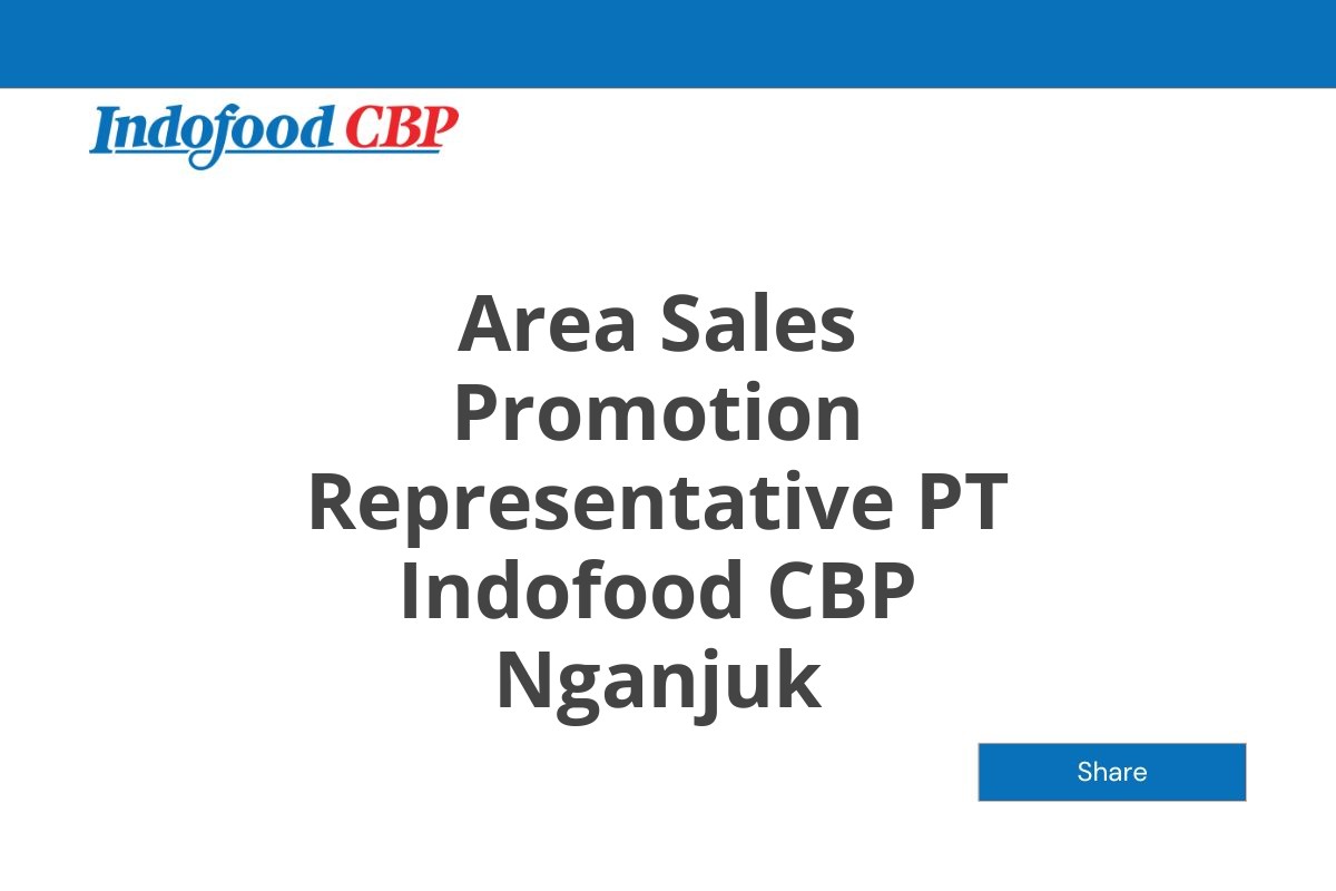 Area Sales Promotion Representative PT Indofood CBP Nganjuk
