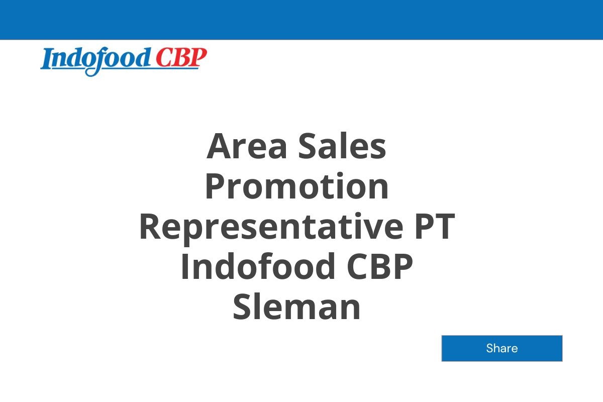 Area Sales Promotion Representative PT Indofood CBP Sleman