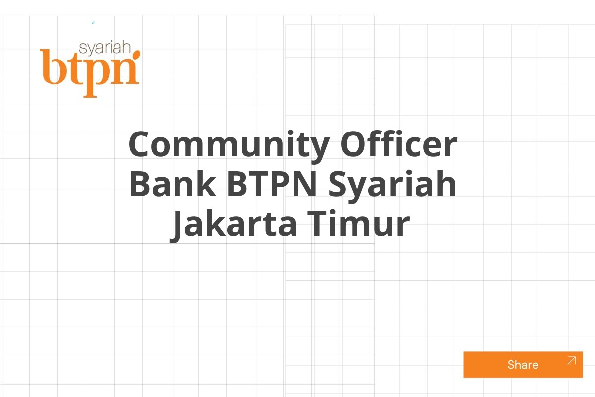 Community Officer Bank BTPN Syariah Jakarta Timur