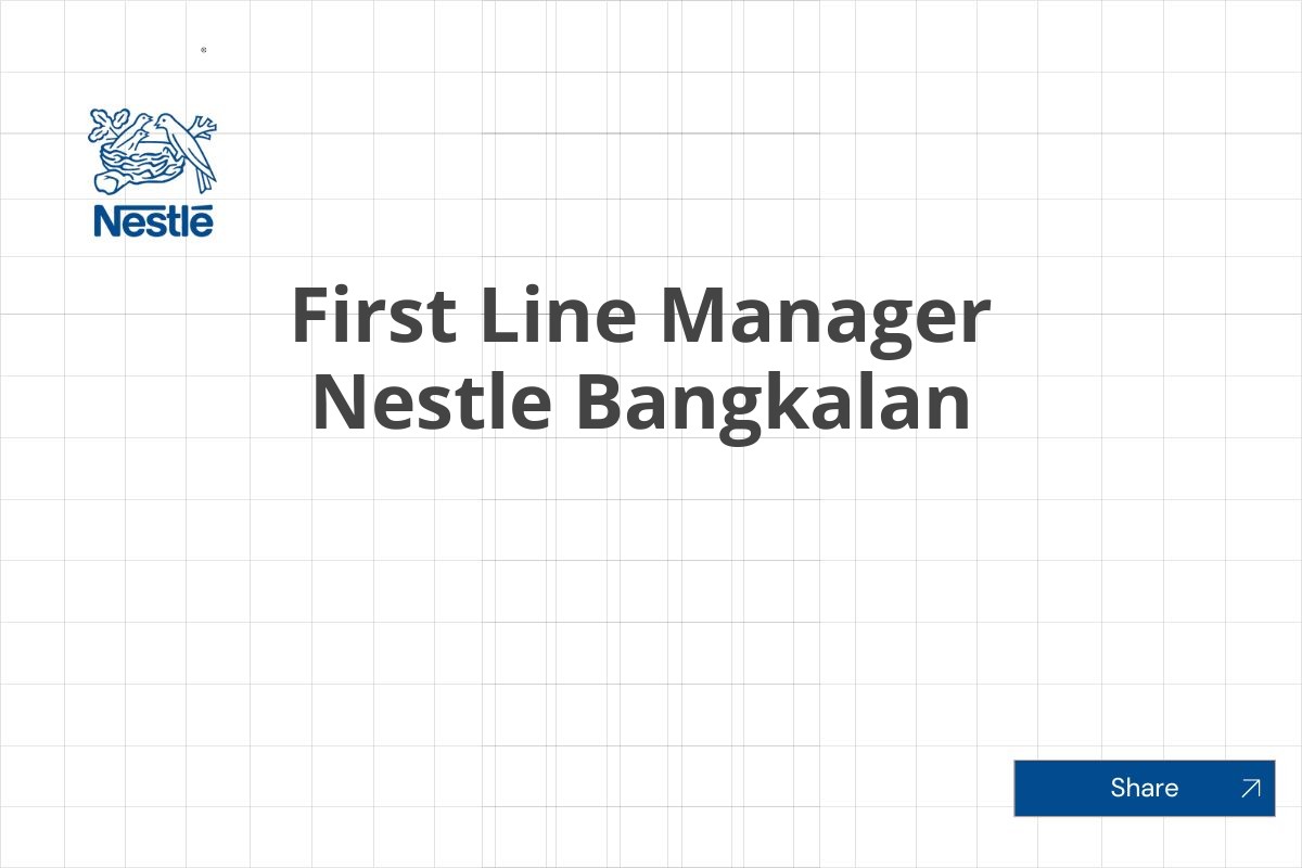 First Line Manager Nestle Bangkalan