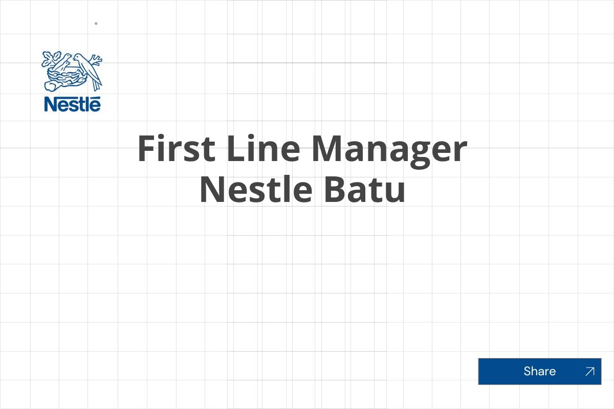 First Line Manager Nestle Batu