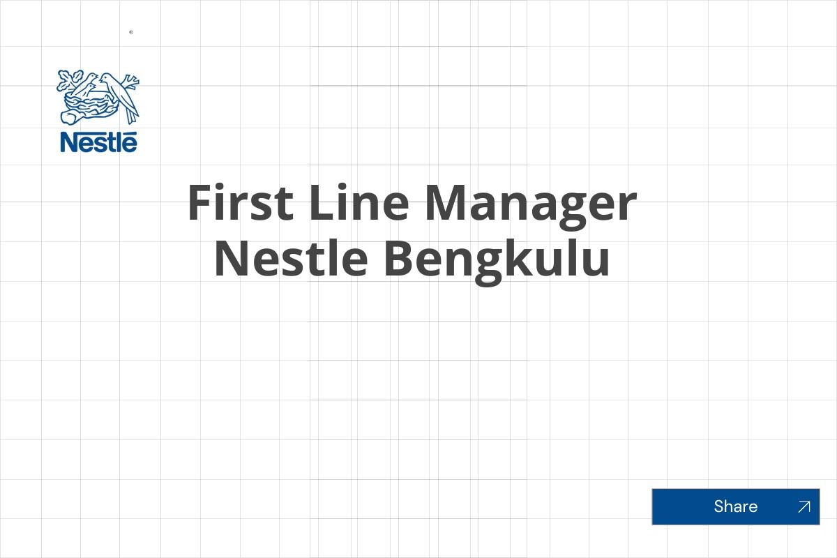 First Line Manager Nestle Bengkulu