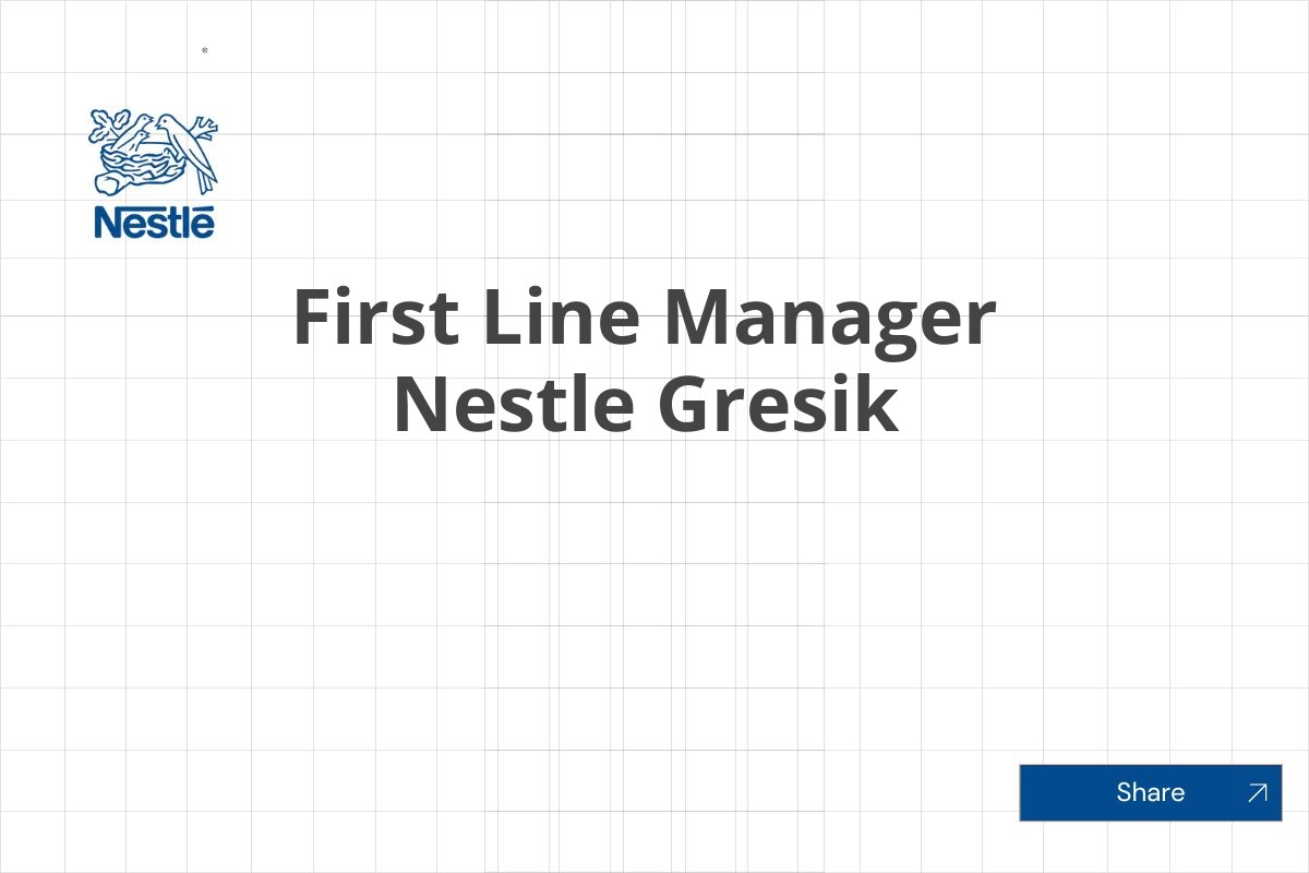 First Line Manager Nestle Gresik