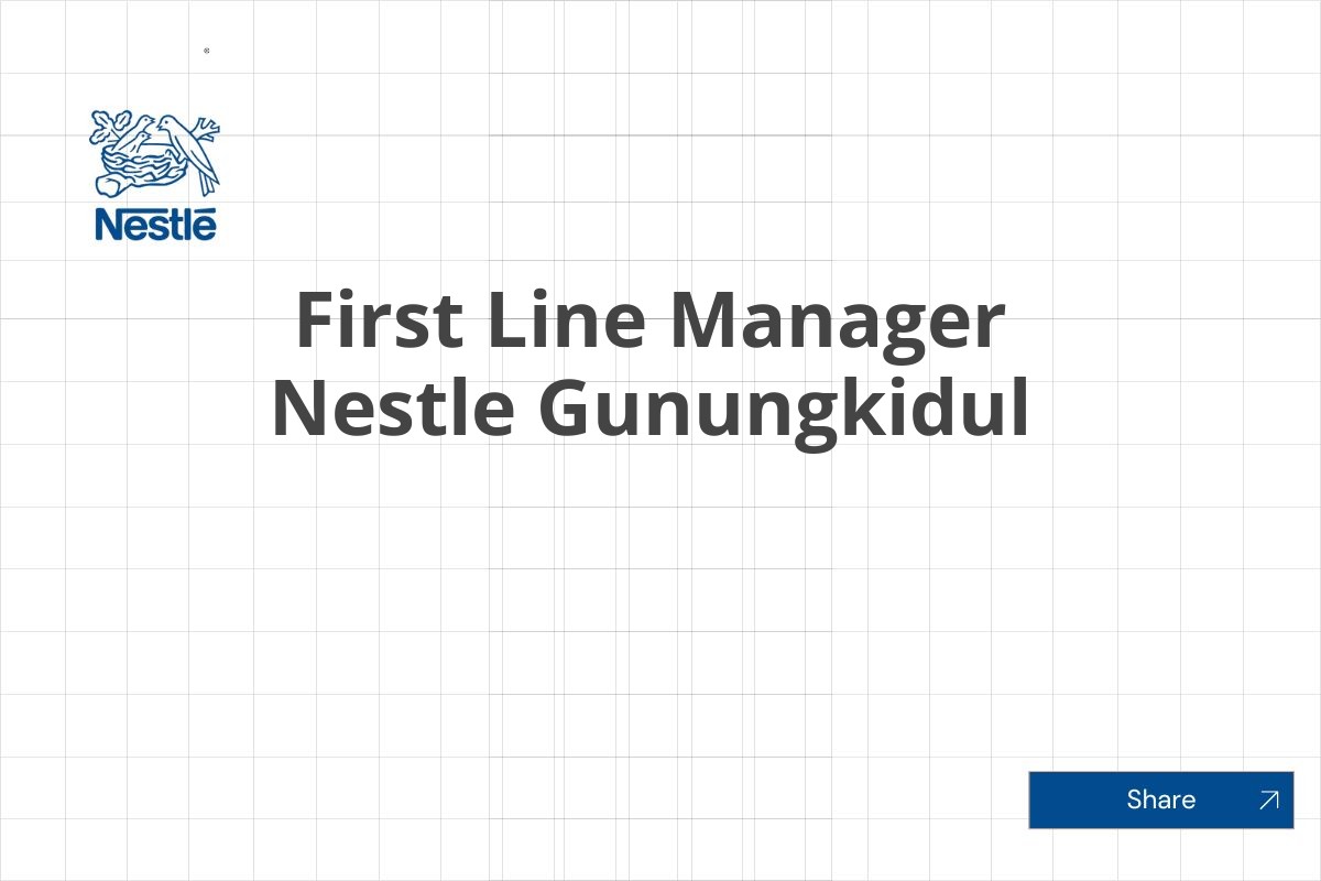 First Line Manager Nestle Gunungkidul