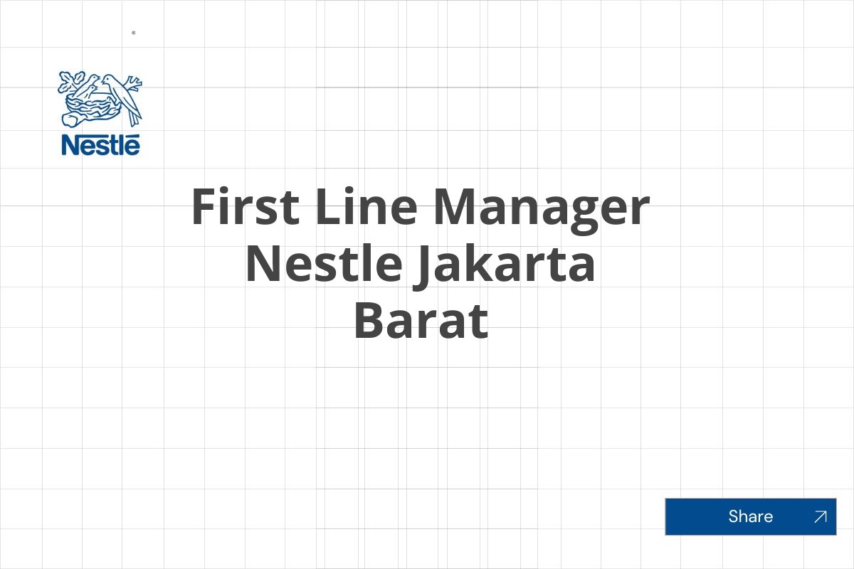 First Line Manager Nestle Jakarta Barat