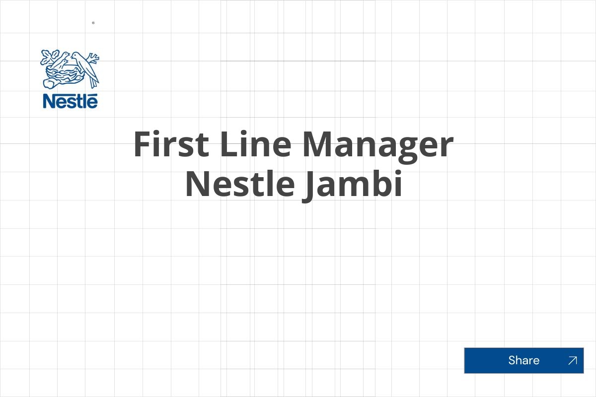 First Line Manager Nestle Jambi