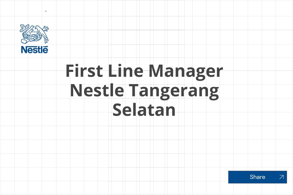 First Line Manager Nestle Tangerang Selatan