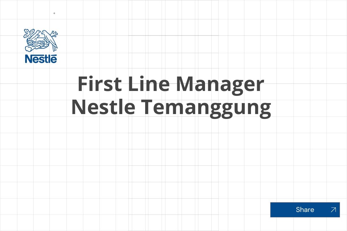 First Line Manager Nestle Temanggung