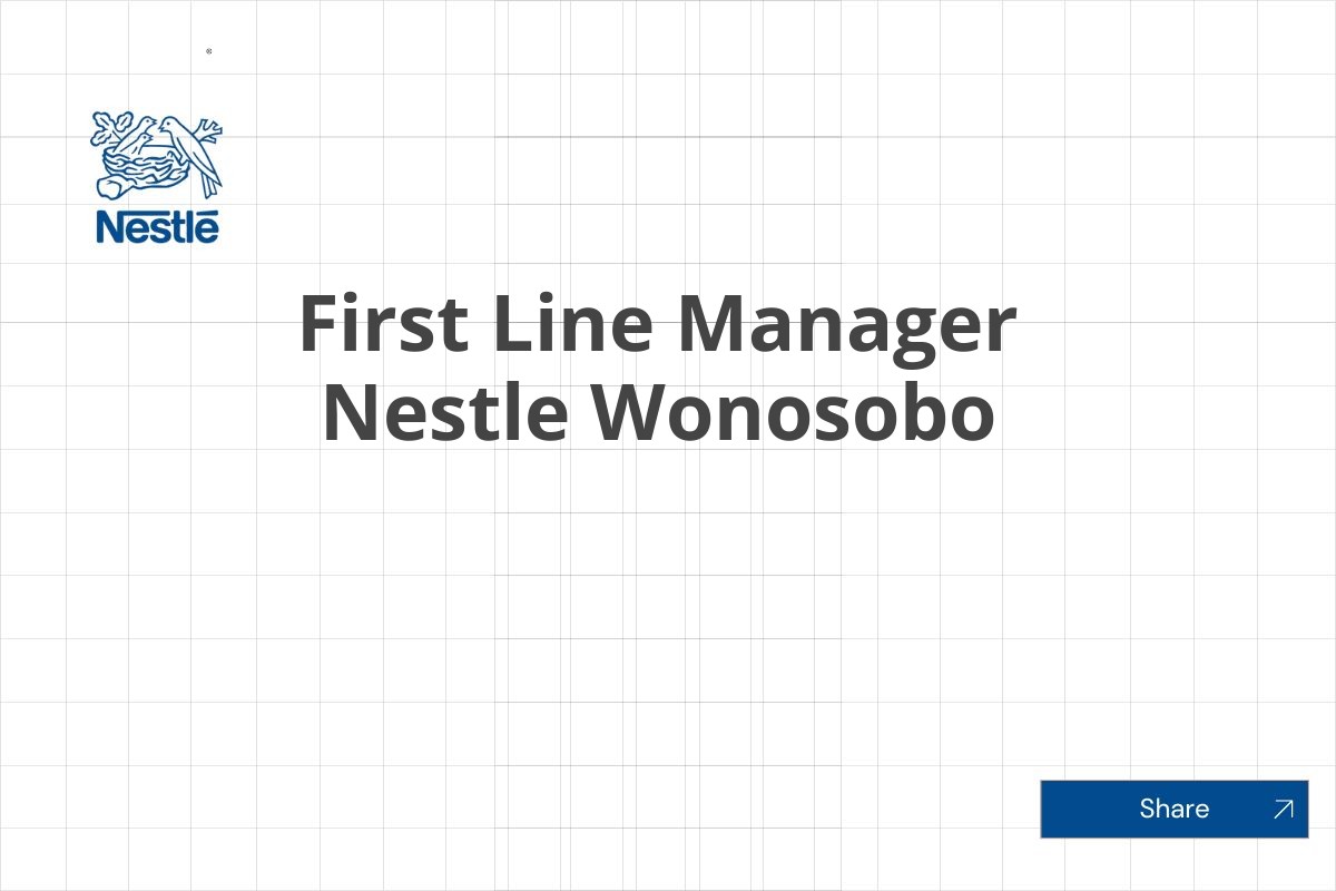 First Line Manager Nestle Wonosobo