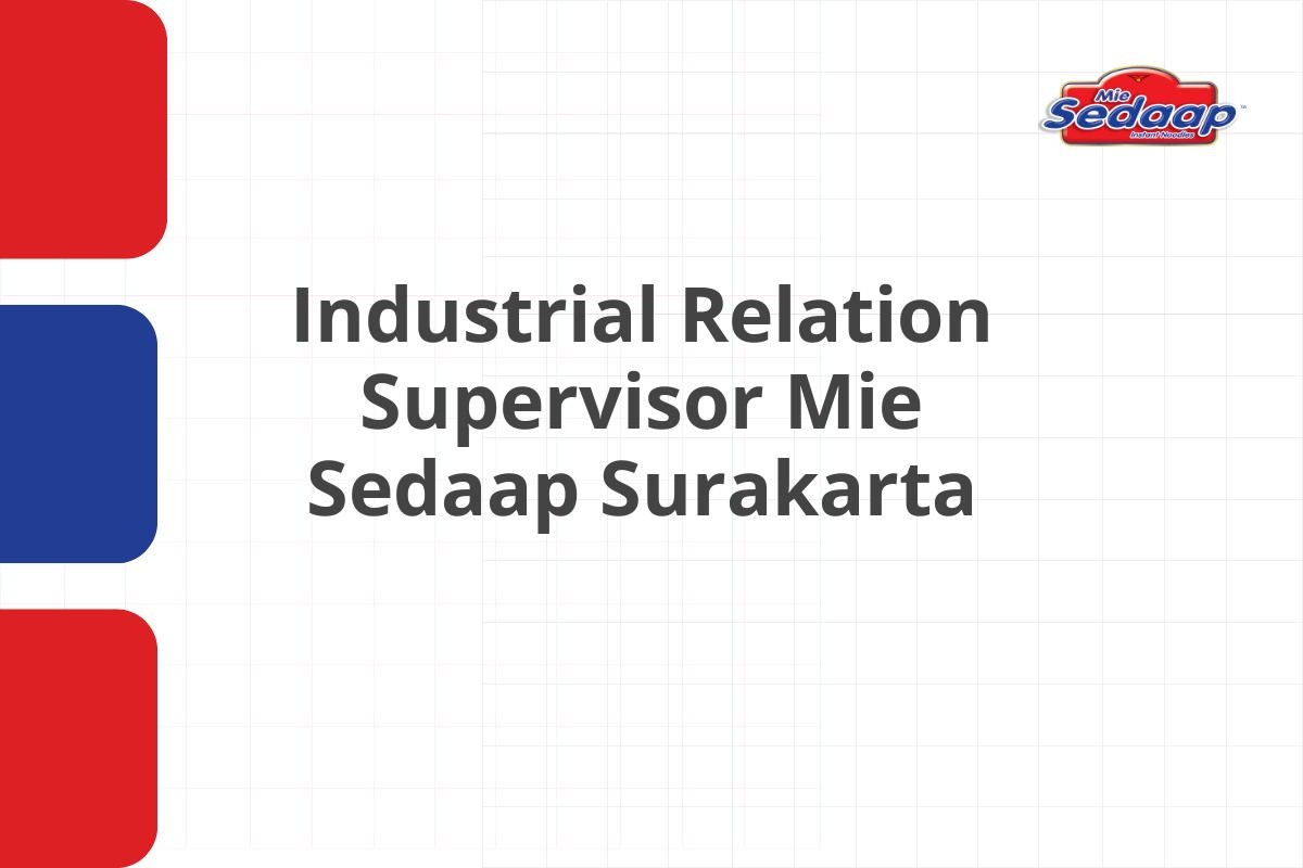 Industrial Relation Supervisor Mie Sedaap Surakarta