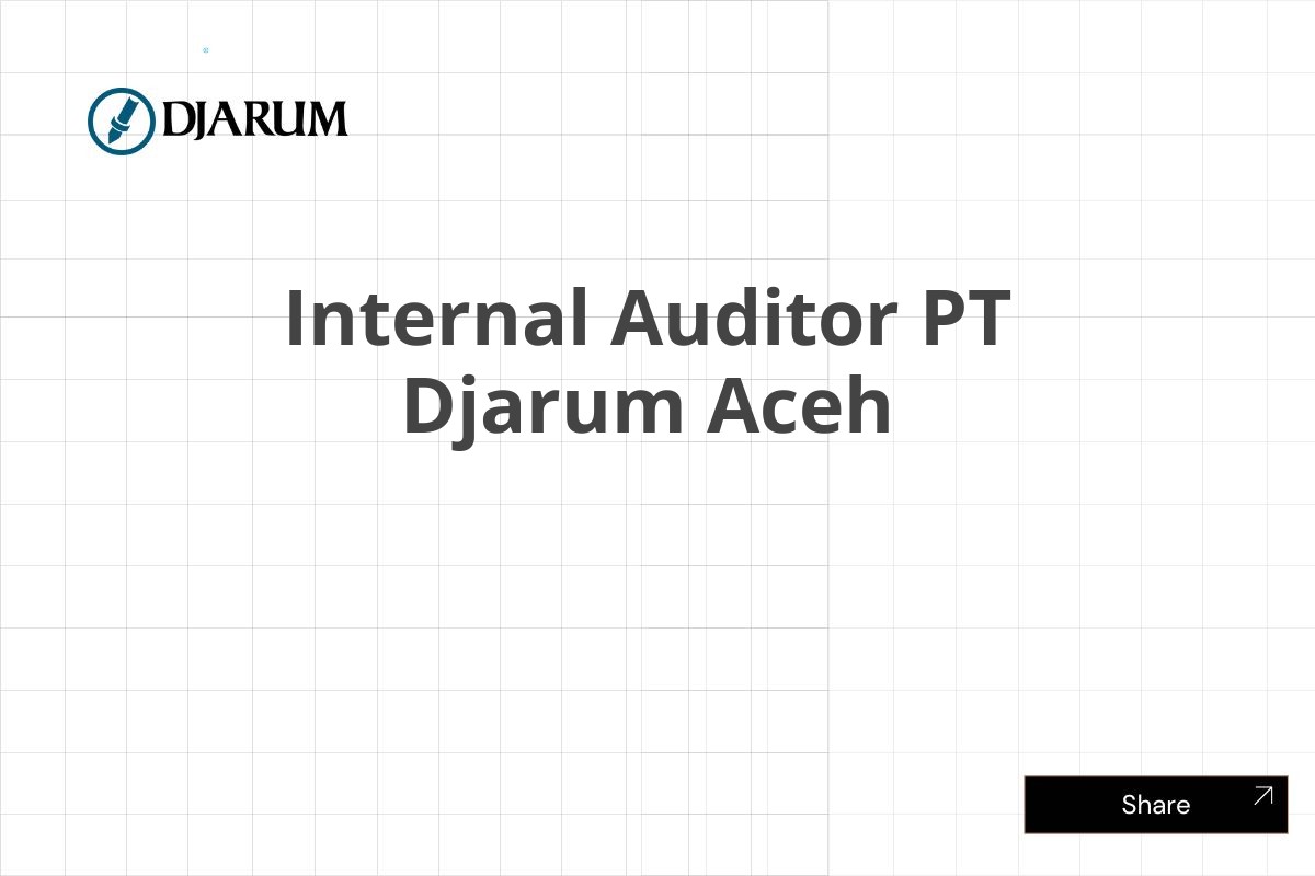 Internal Auditor PT Djarum Aceh