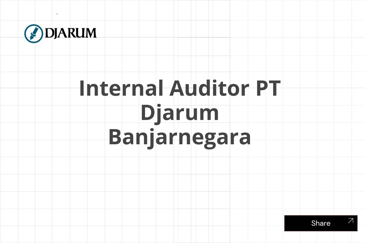 Internal Auditor PT Djarum Banjarnegara