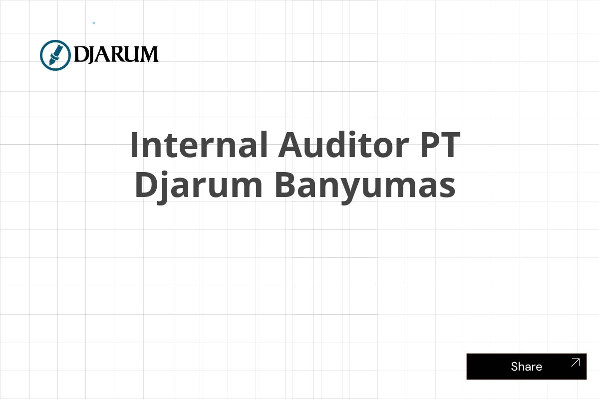 Internal Auditor PT Djarum Banyumas