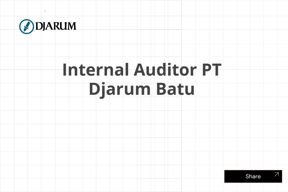 Internal Auditor PT Djarum Batu
