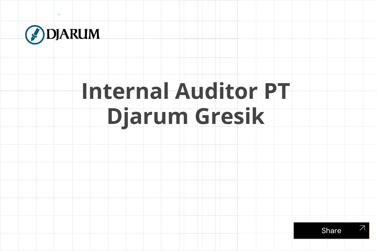 Internal Auditor PT Djarum Gresik