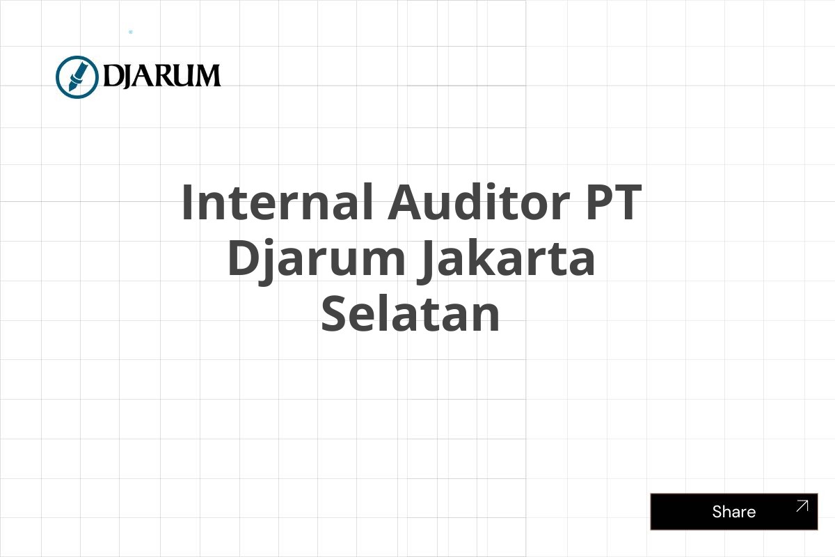 Internal Auditor PT Djarum Jakarta Selatan