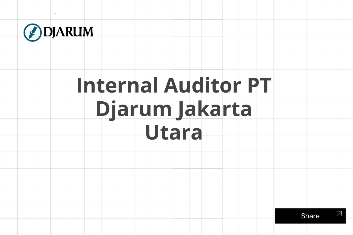 Internal Auditor PT Djarum Jakarta Utara