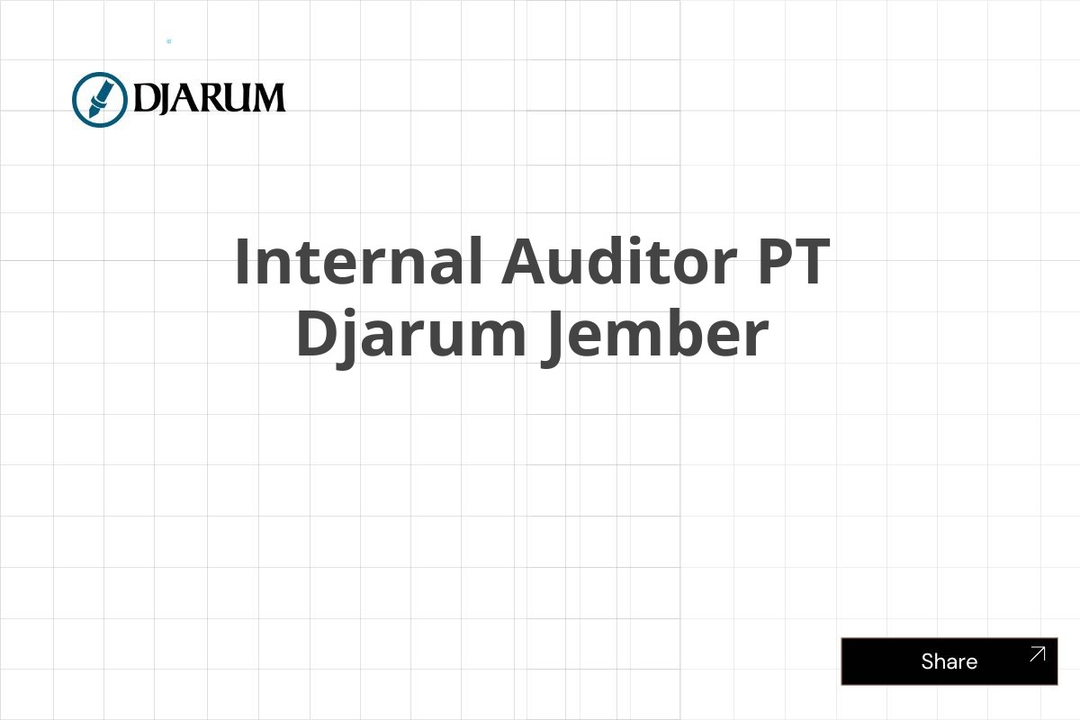 Internal Auditor PT Djarum Jember