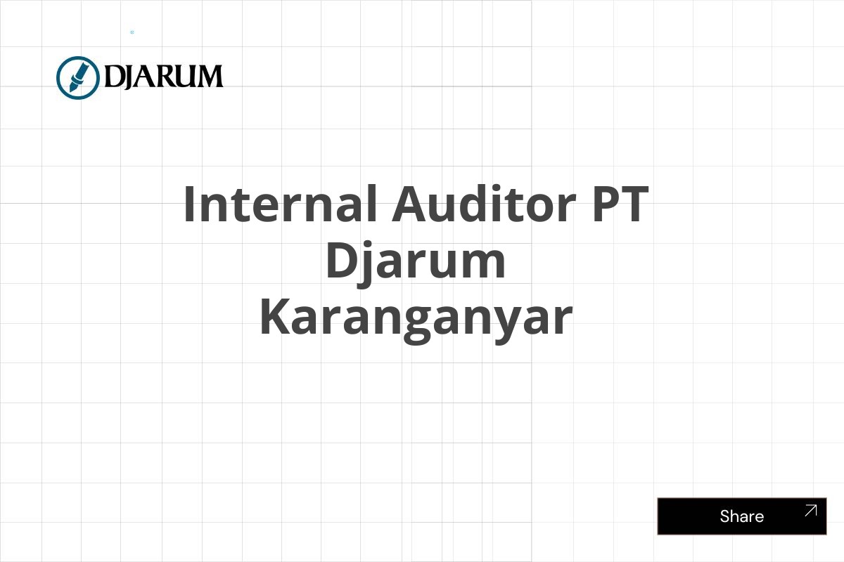 Internal Auditor PT Djarum Karanganyar