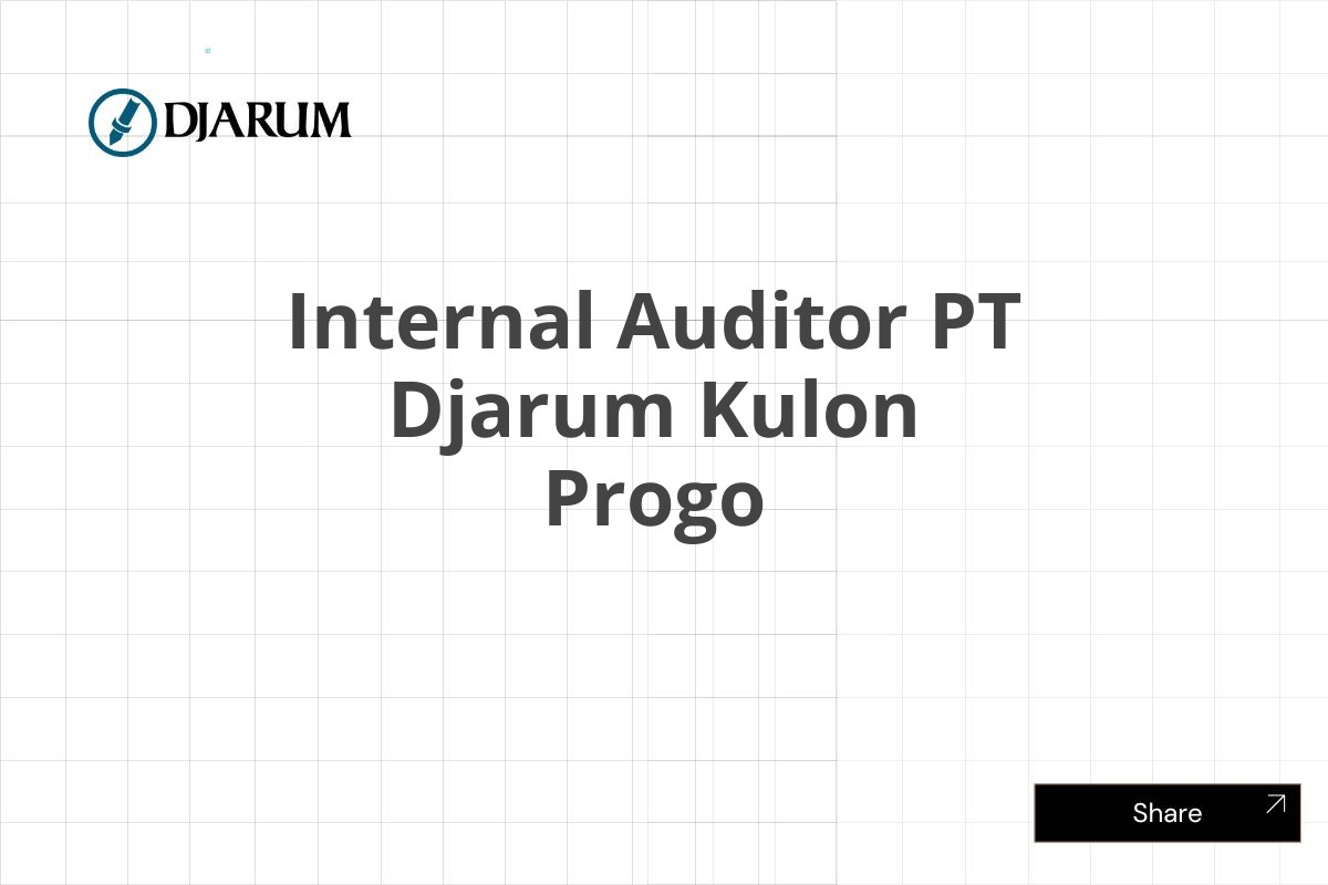 Internal Auditor PT Djarum Kulon Progo