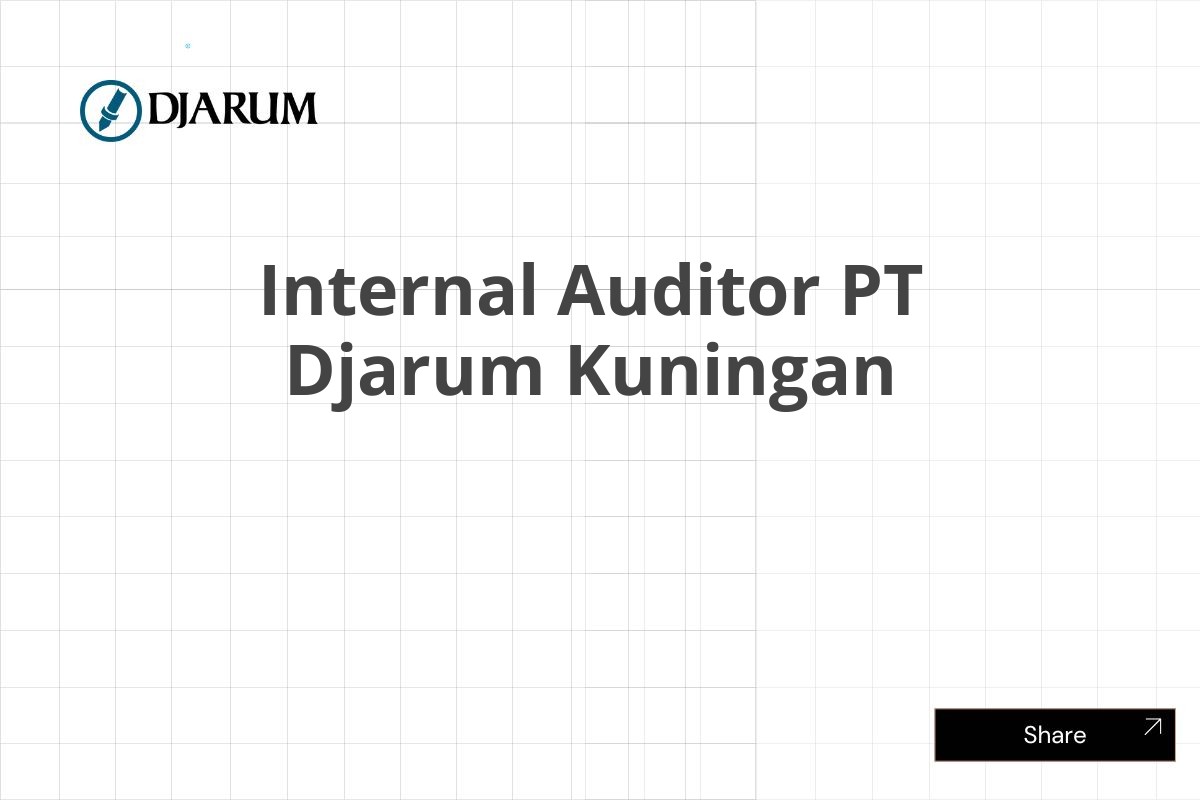Internal Auditor PT Djarum Kuningan