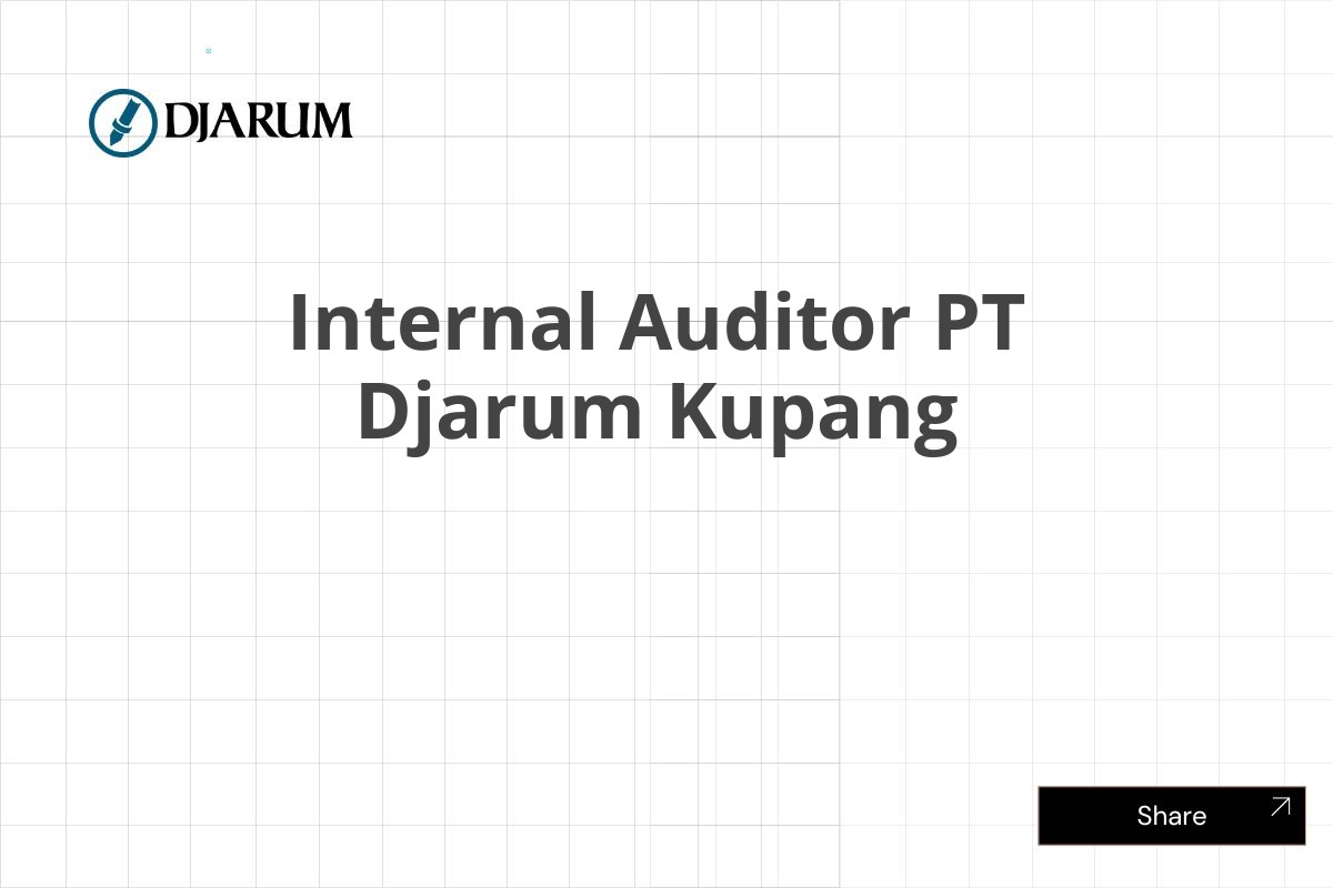 Internal Auditor PT Djarum Kupang