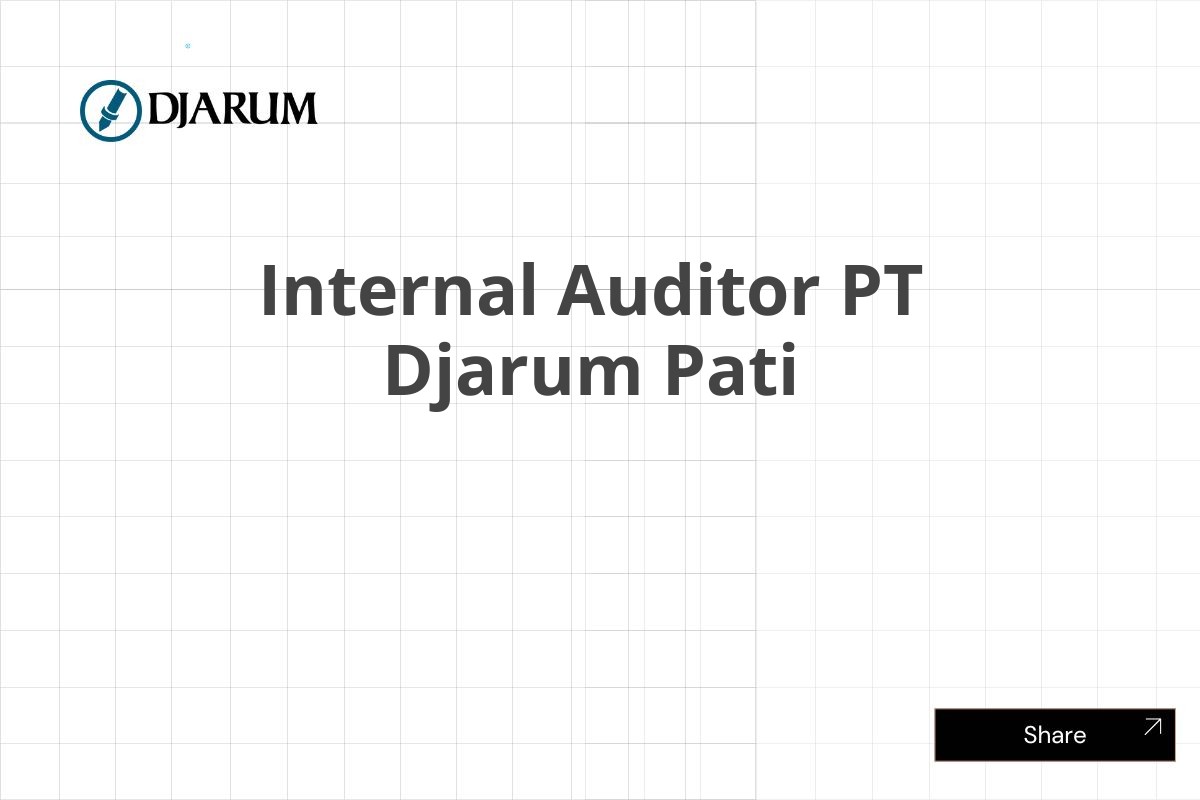 Internal Auditor PT Djarum Pati