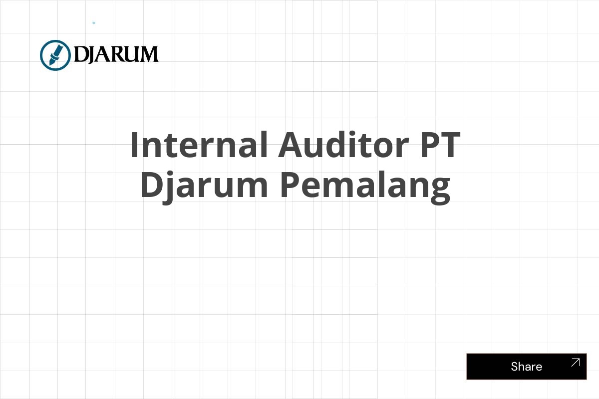 Internal Auditor PT Djarum Pemalang