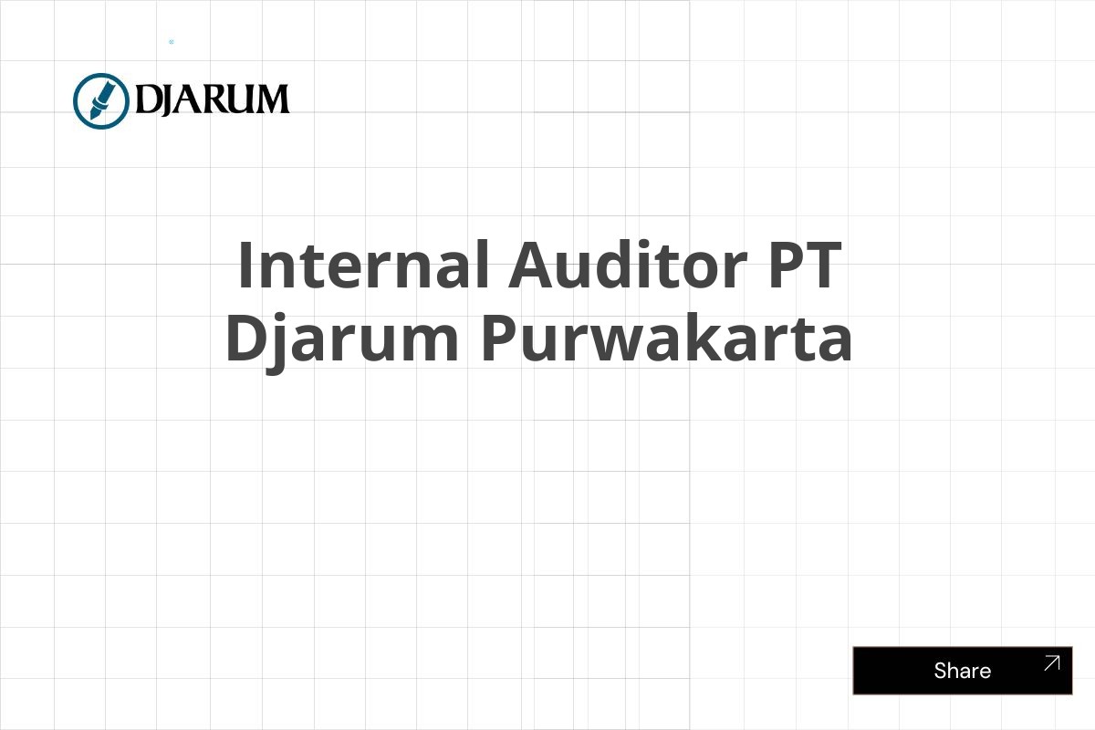 Internal Auditor PT Djarum Purwakarta