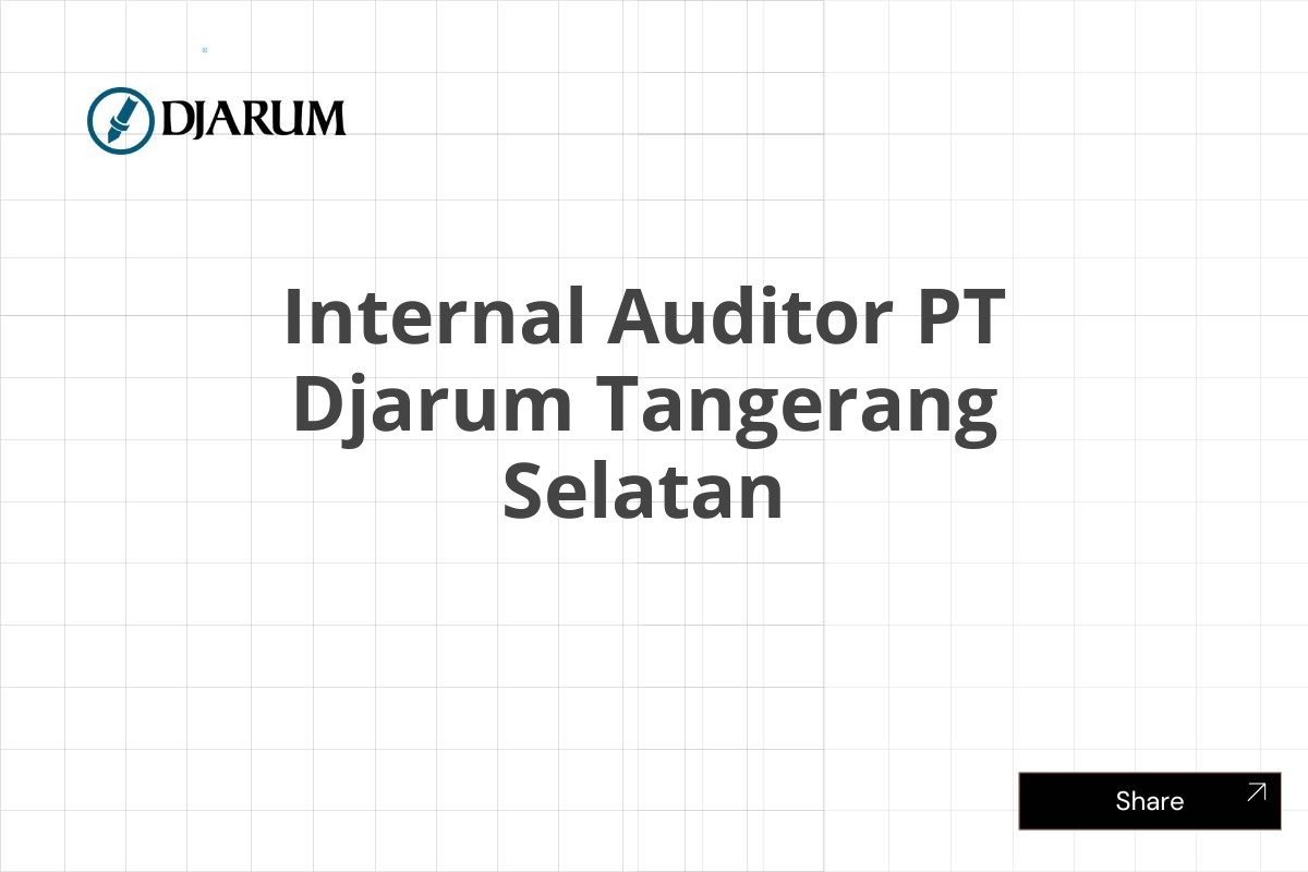 Internal Auditor PT Djarum Tangerang Selatan