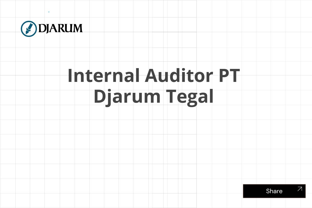 Internal Auditor PT Djarum Tegal