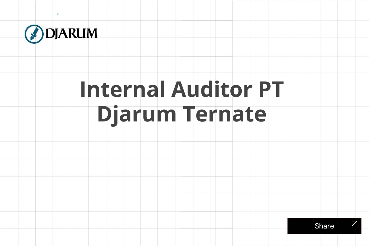 Internal Auditor PT Djarum Ternate
