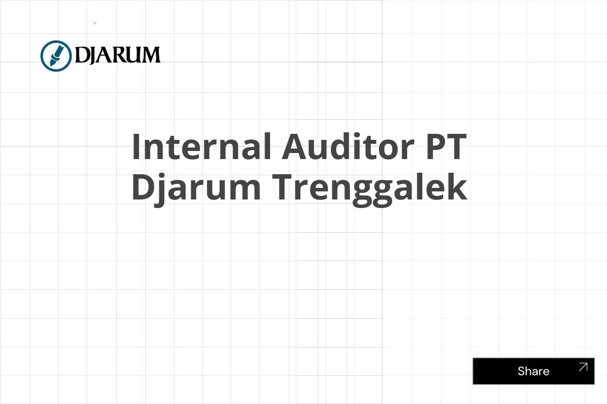 Internal Auditor PT Djarum Trenggalek