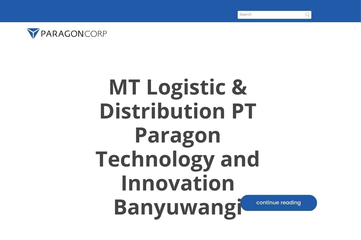 MT Logistic & Distribution PT Paragon Technology and Innovation Banyuwangi