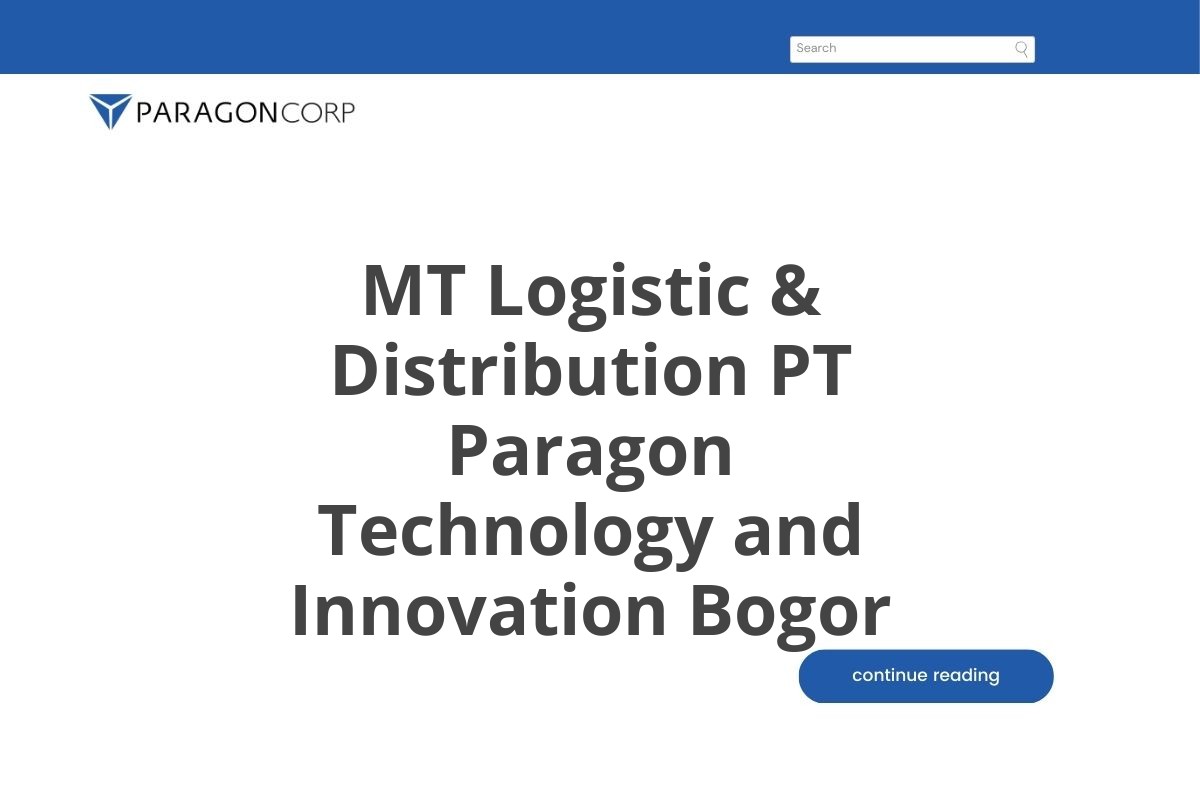 MT Logistic & Distribution PT Paragon Technology and Innovation Bogor