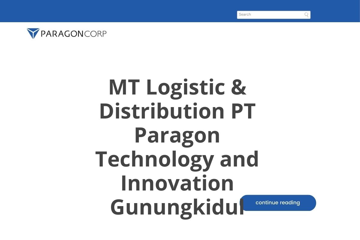 MT Logistic & Distribution PT Paragon Technology and Innovation Gunungkidul
