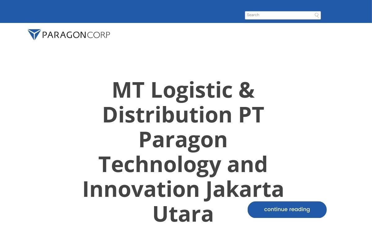 MT Logistic & Distribution PT Paragon Technology and Innovation Jakarta Utara