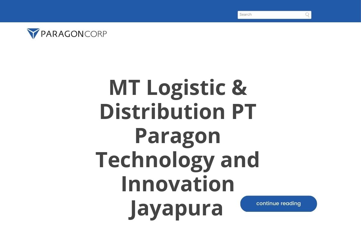MT Logistic & Distribution PT Paragon Technology and Innovation Jayapura