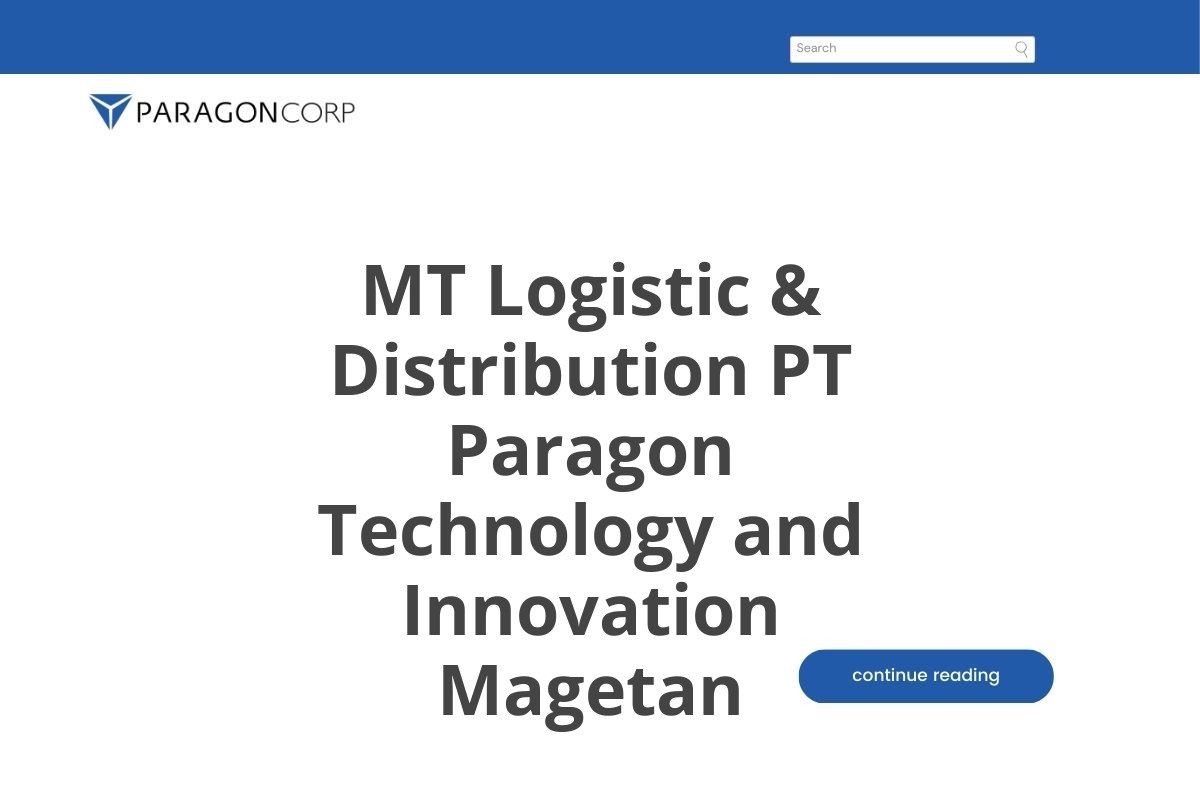 MT Logistic & Distribution PT Paragon Technology and Innovation Magetan