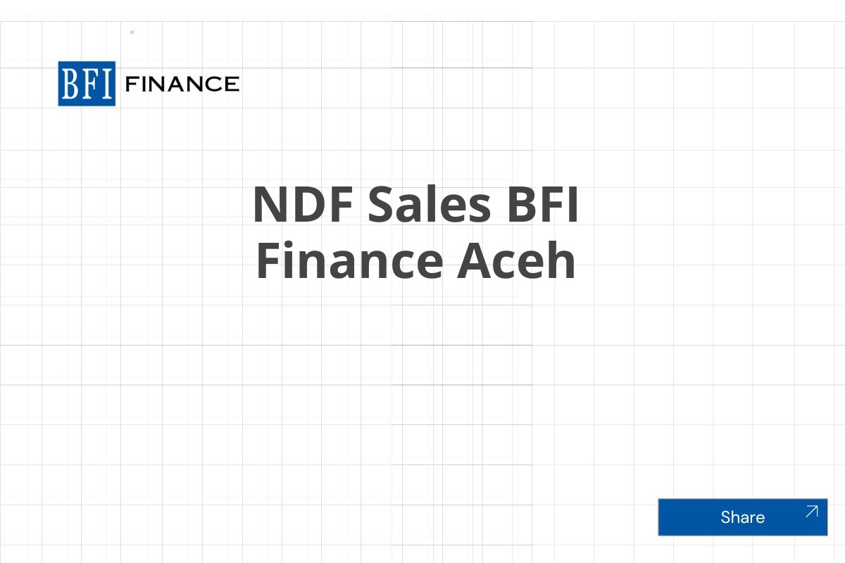 NDF Sales BFI Finance Aceh