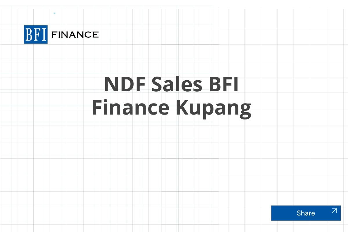 NDF Sales BFI Finance Kupang