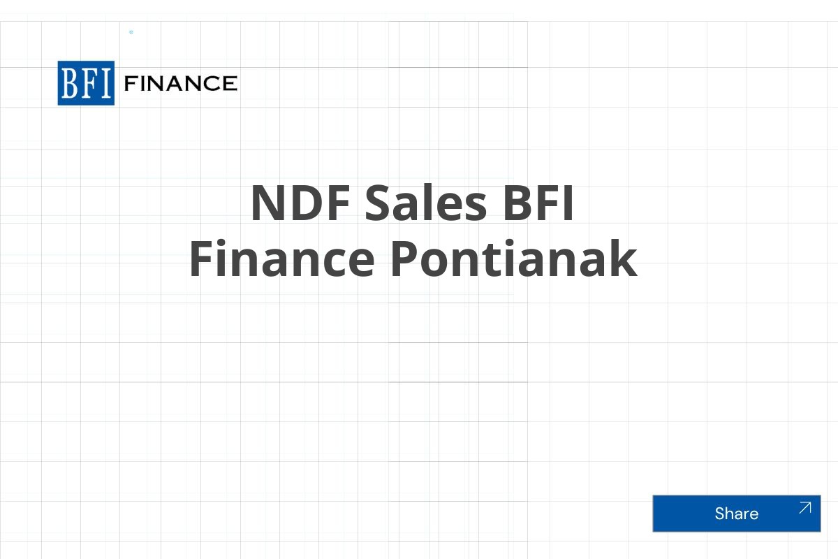 NDF Sales BFI Finance Pontianak